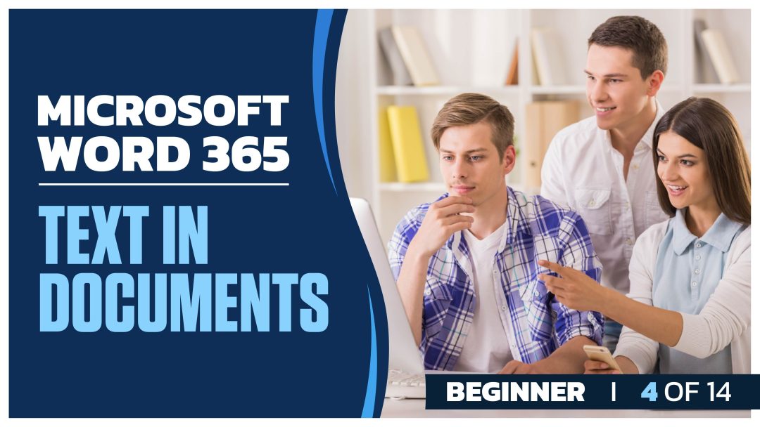 Microsoft Word 365: Part 04 of 14. Text in Documents