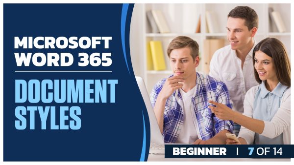 Microsoft Word 365: Part 07 of 14. Document Styles