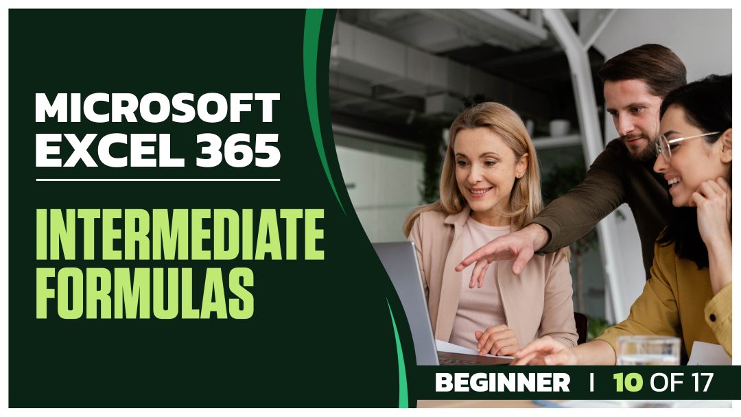 Microsoft Excel 365 for Beginners: Part 10 of 17. Intermediate Formulas