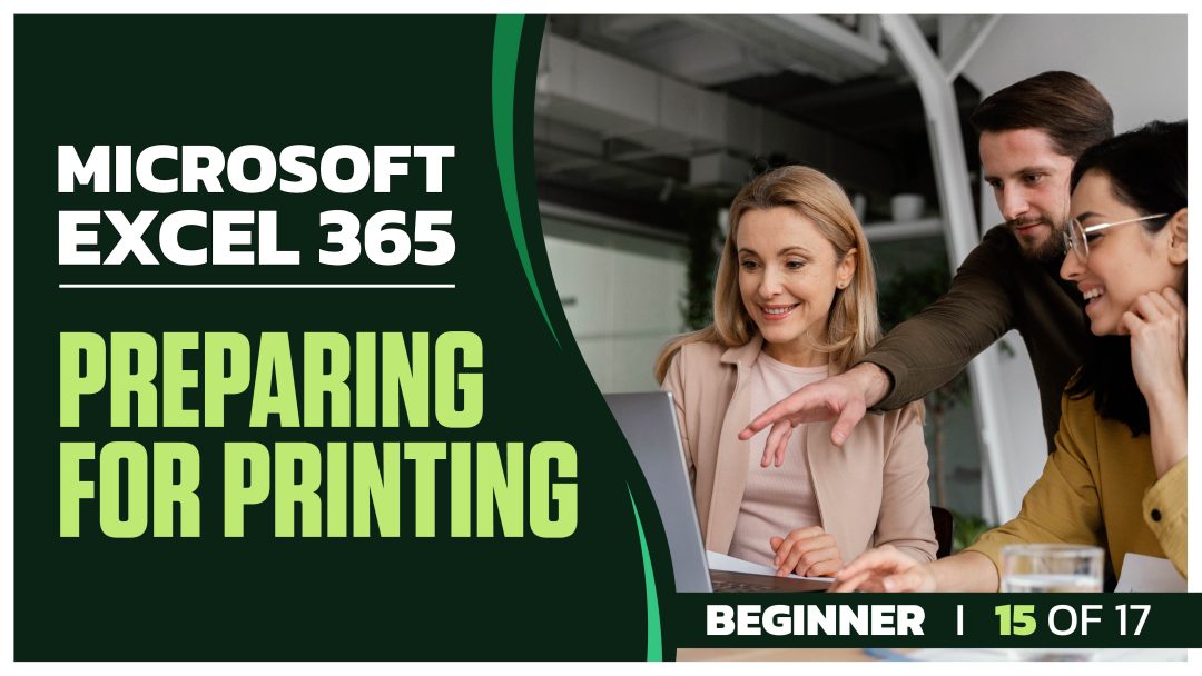 Microsoft Excel 365 for Beginners: Part 15 of 17. Preparing for Printing