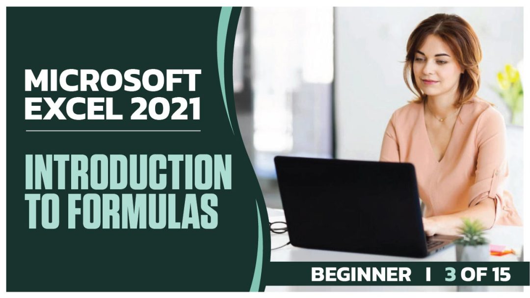 Microsoft Excel 2021 Beginner: Part 03 of 15. Introduction to Formulas