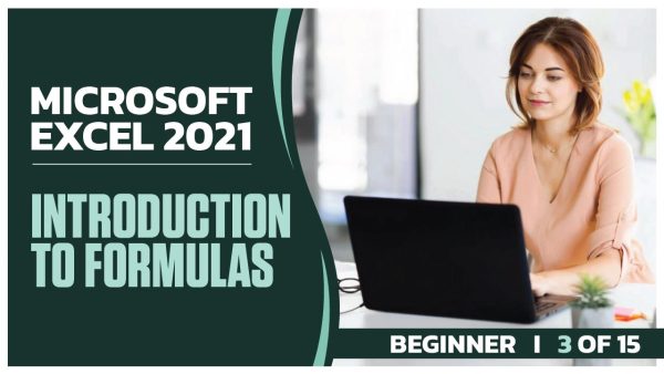 Microsoft Excel 2021 Beginner: Part 03 of 15. Introduction to Formulas