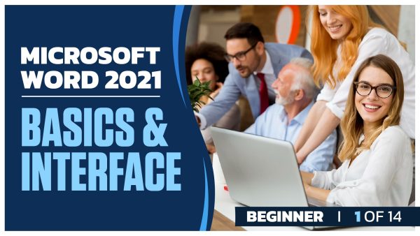 Microsoft Word 2021 Beginner: Part 01 of 14. Basics and Interface