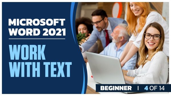 Microsoft Word 2021 Beginner: Part 04 of 14. Work with Text