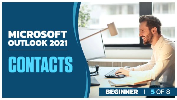 Microsoft Outlook 2021 Beginner: Part 5 of 8. Contacts