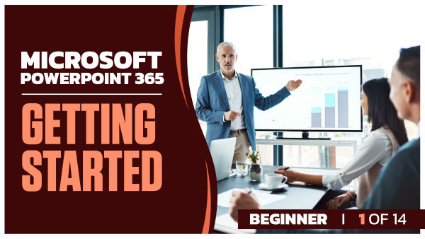 Microsoft PowerPoint 365 Beginner: Part 01 of 14. Getting Started