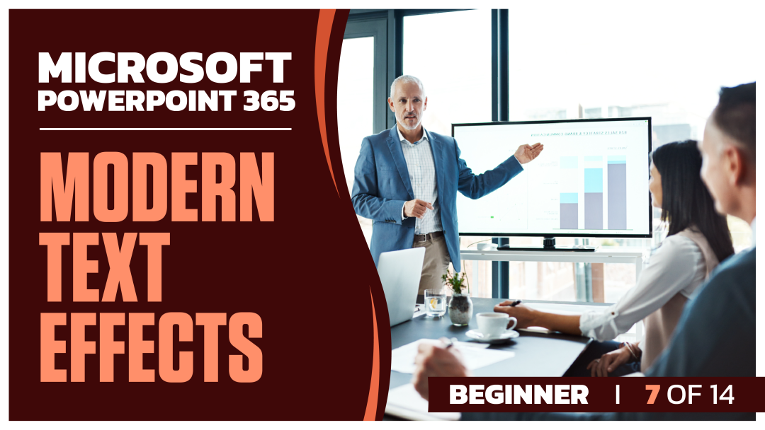 Microsoft PowerPoint 365 Beginner: Part 07 of 14. Modern Text Effects