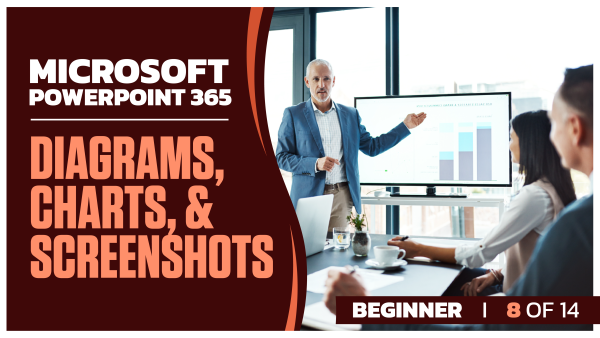Microsoft PowerPoint 365 Beginner: Part 08 of 14. Diagrams, Charts, and Screenshots