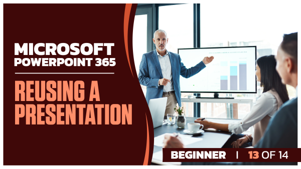 Microsoft PowerPoint 365 Beginner: Part 13 of 14. Reusing a Presentation