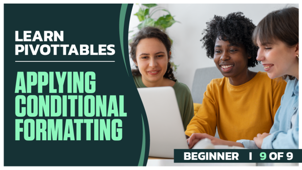 Learn PivotTables Beginner: Part 09 of 9. Applying Conditional Formatting