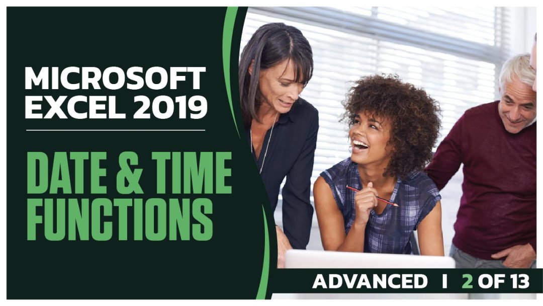 Microsoft Excel 2019 Advanced: Date and Time Functions: 2 of 13
