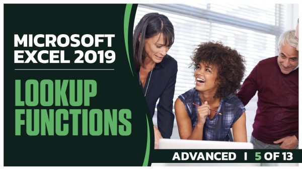 Microsoft Excel 2019 Advanced: Lookup Functions: 5 of 13
