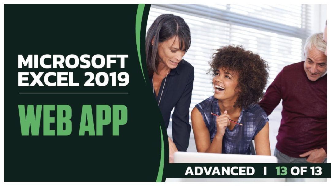 Microsoft Excel 2019 Advanced: Web App: 13 of 13