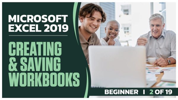Microsoft Excel 2019 Beginner: Part 02 of 19. Creating and Saving Workbooks