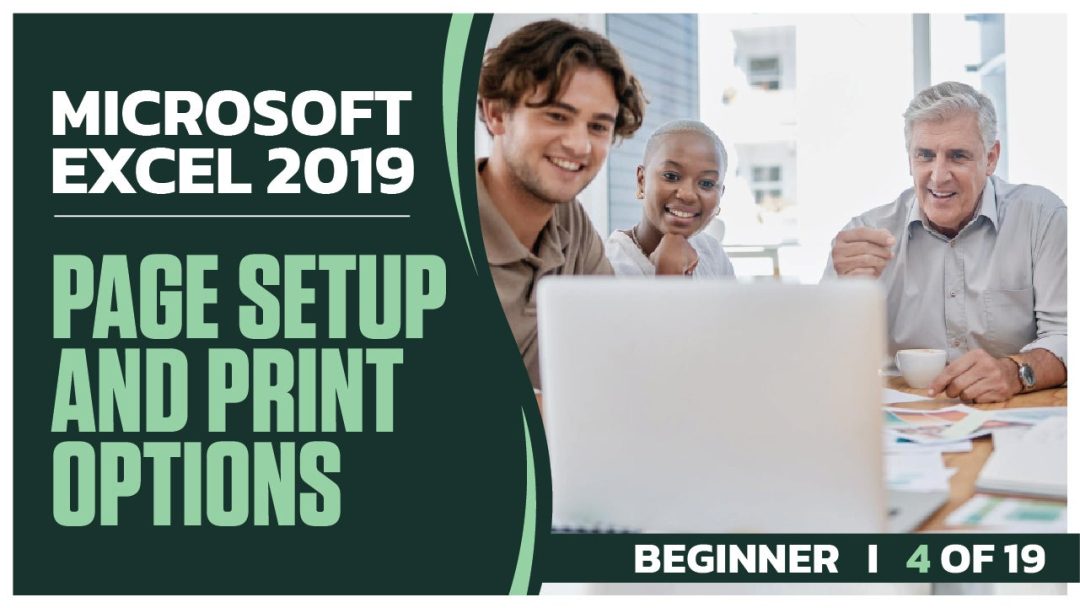 Microsoft Excel 2019 Beginner: Part 04 of 19. Page Setup and Print Options