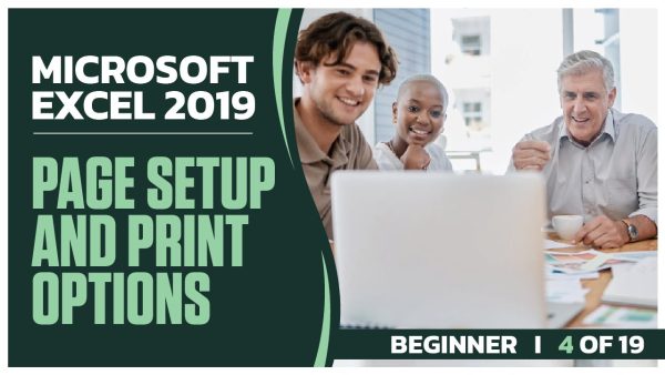 Microsoft Excel 2019 Beginner: Part 04 of 19. Page Setup and Print Options