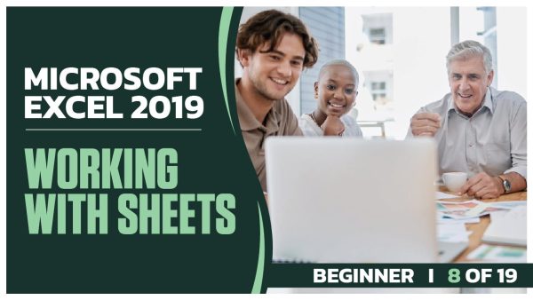 Microsoft Excel 2019 Beginner: Part 08 of 19. Working with Sheets