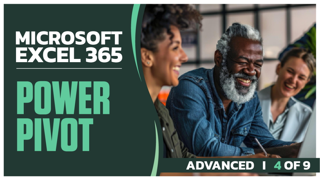 Microsoft Excel 365 Advanced: Part 4 of 9. Power Pivot