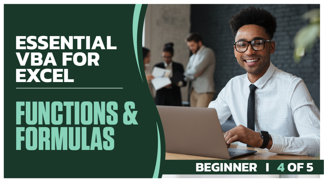Essential VBA for Excel Beginner: Part 4 of 5. Functions and Formulas
