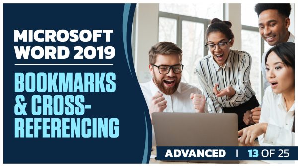 Microsoft Word 2019 Advanced: Part 13 of 25. Bookmarks & Cross-referencing