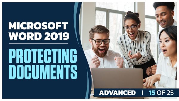 Microsoft Word 2019 Advanced: Part 15 of 25. Protecting Documents