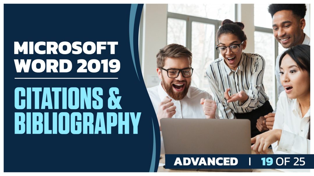 Microsoft Word 2019 Advanced: Part 19 of 25. Citations and Bibliography