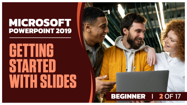 Microsoft PowerPoint 2019 Beginner: Part 02 of 17.  Getting Started with Slides