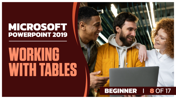 Microsoft PowerPoint 2019 Beginner: Part 08 of 17.  Working with Tables