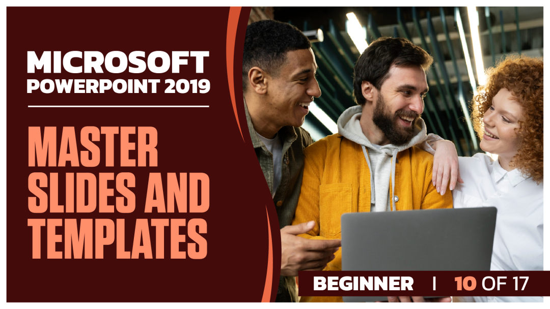 Microsoft PowerPoint 2019 Beginner: Part 10 of 17.  Master Slides and Templates
