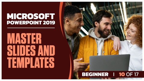 Microsoft PowerPoint 2019 Beginner: Part 10 of 17.  Master Slides and Templates