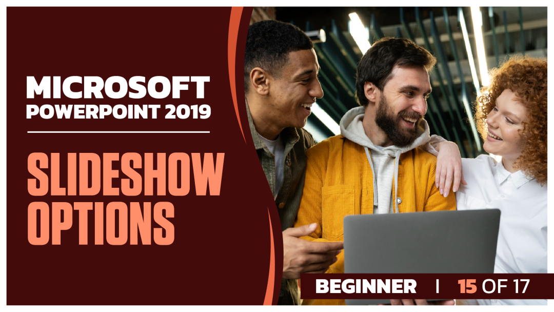 Microsoft PowerPoint 2019 Beginner: Part 15 of 17.  Slideshow Options