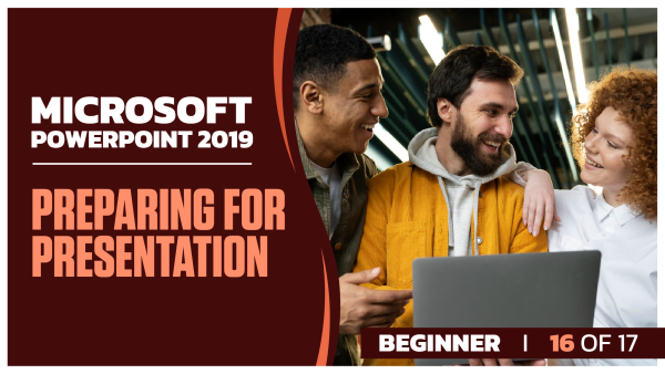 Microsoft PowerPoint 2019 Beginner: Part 16 of 17.  Preparing for Presentation
