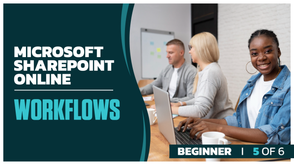 Microsoft Sharepoint Online Beginner: Part 5 of 6. Workflows