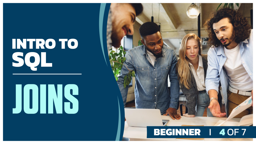 Intro to SQL Beginner: Part 4 of 7. Joins