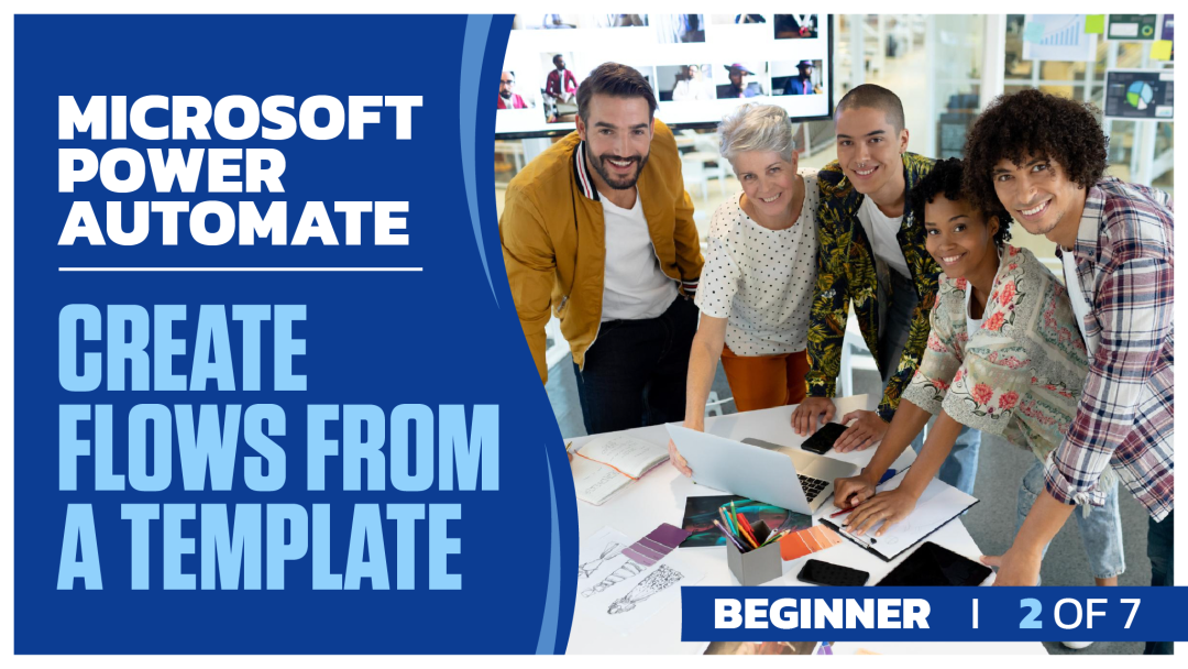 Microsoft Power Automate Beginner: Part 2 of 7. Create Flows from a Template
