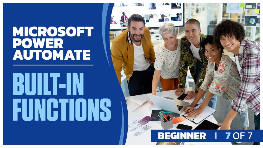 Microsoft Power Automate Beginner: Part 7 of 7. Built-In Functions
