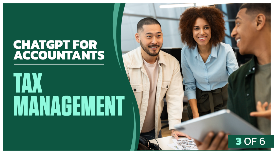 ChatGPT for Accountants: Part 3 of 6. Tax Management