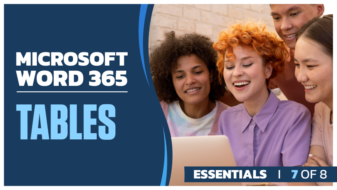Microsoft Word 365 Essentials: Part 7 of 8. Tables