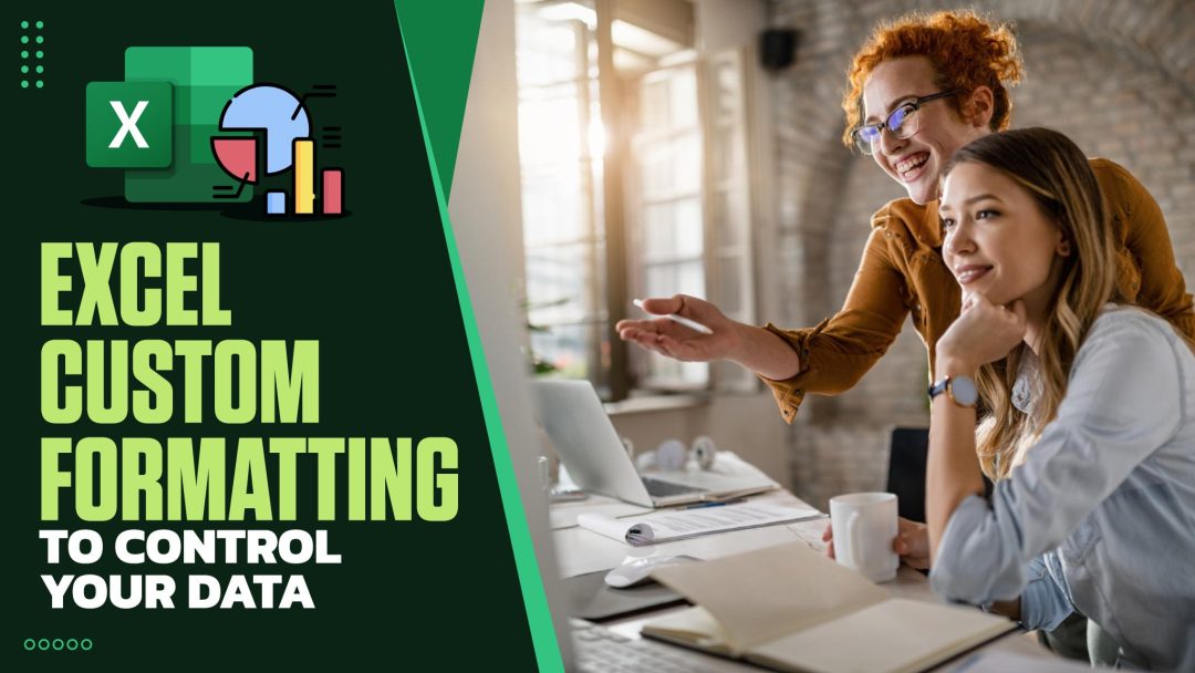 Excel Custom Formatting to Control Your Data