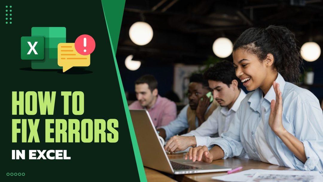 How to Fix Errors in Excel
