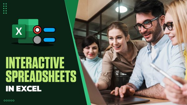 Interactive Spreadsheets in Excel