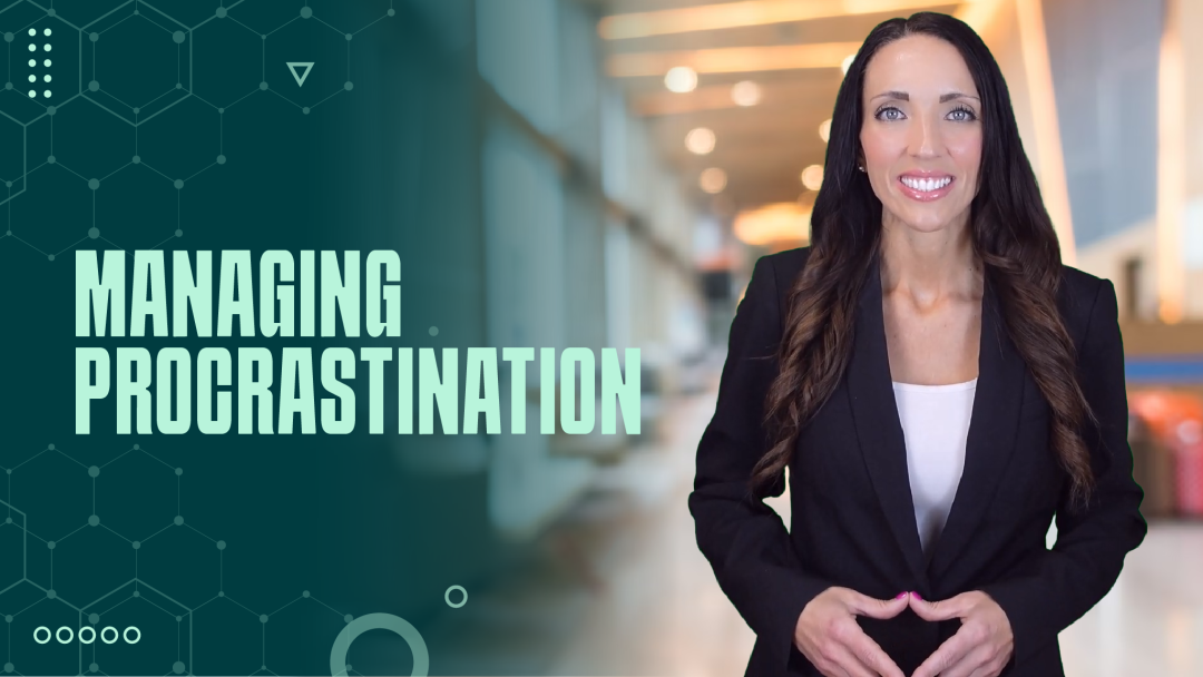 Managing Procrastination: Take Control of Your Time
