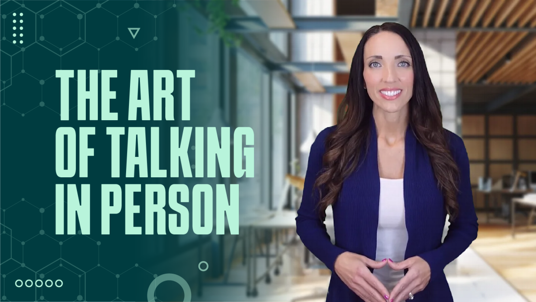 The Art of Talking in Person: Essential Skills for Personal and Professional Success