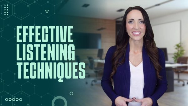 How to Listen: Techniques for More Effective Listening