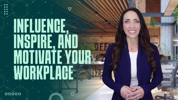 How to Influence People: Inspire and Motivate Your Workplace