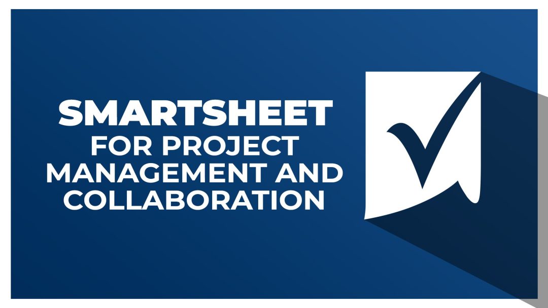 Smartsheet for Project Management and Collaboration