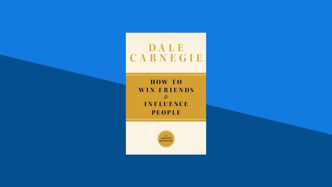 How To Win Friends and Influence People | Dale Carnegie