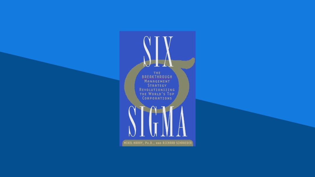 Six Sigma: The Breakthrough Management Strategy Revolutionizing the World's Top Corporations | Mikel Harry, Richard Schroeder