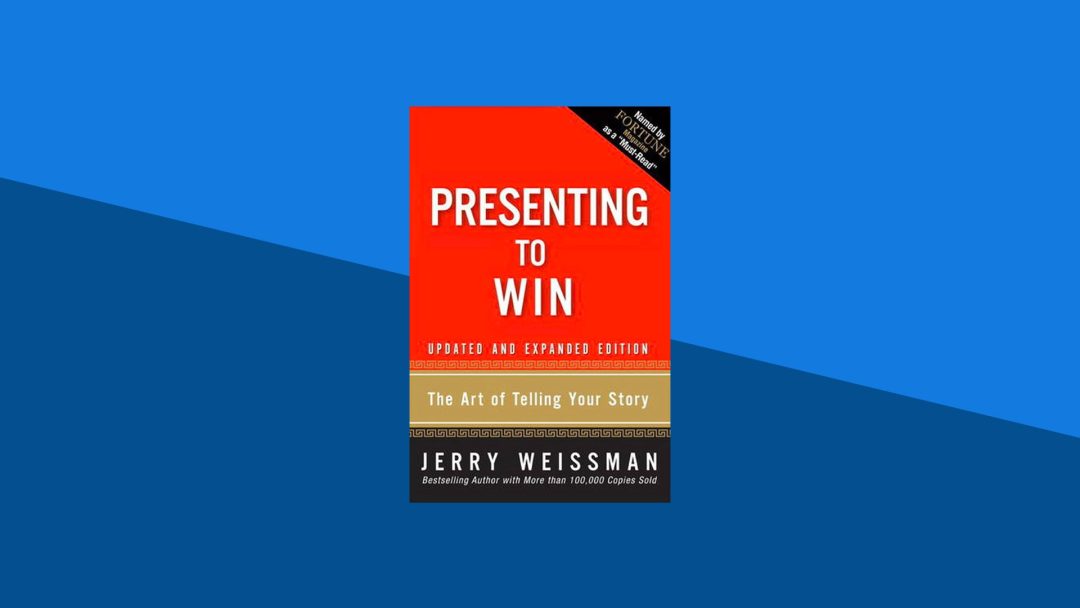 Presenting to Win: The Art of Telling Your Story | Jerry Weissman