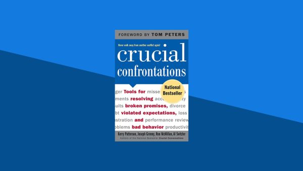 Crucial Confrontations: Tools for Resolving Broken Promises, Violated Expectations, and Bad Behavior | Kerry Patterson, Joseph Grenny, Ron McMillan, Al Switzler